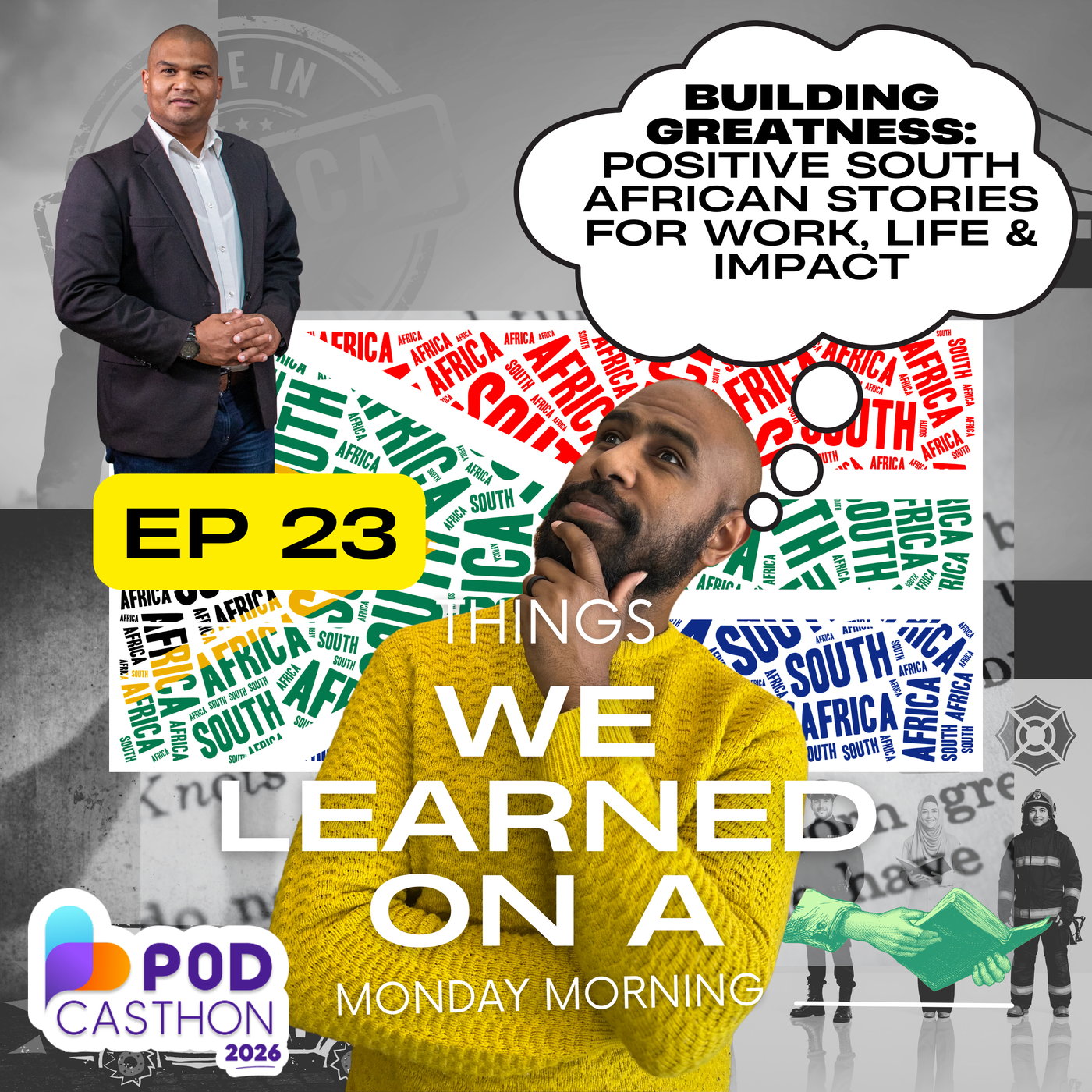 Ep 23: Building Greatness: Positive South African Stories for Work, Life & Impact