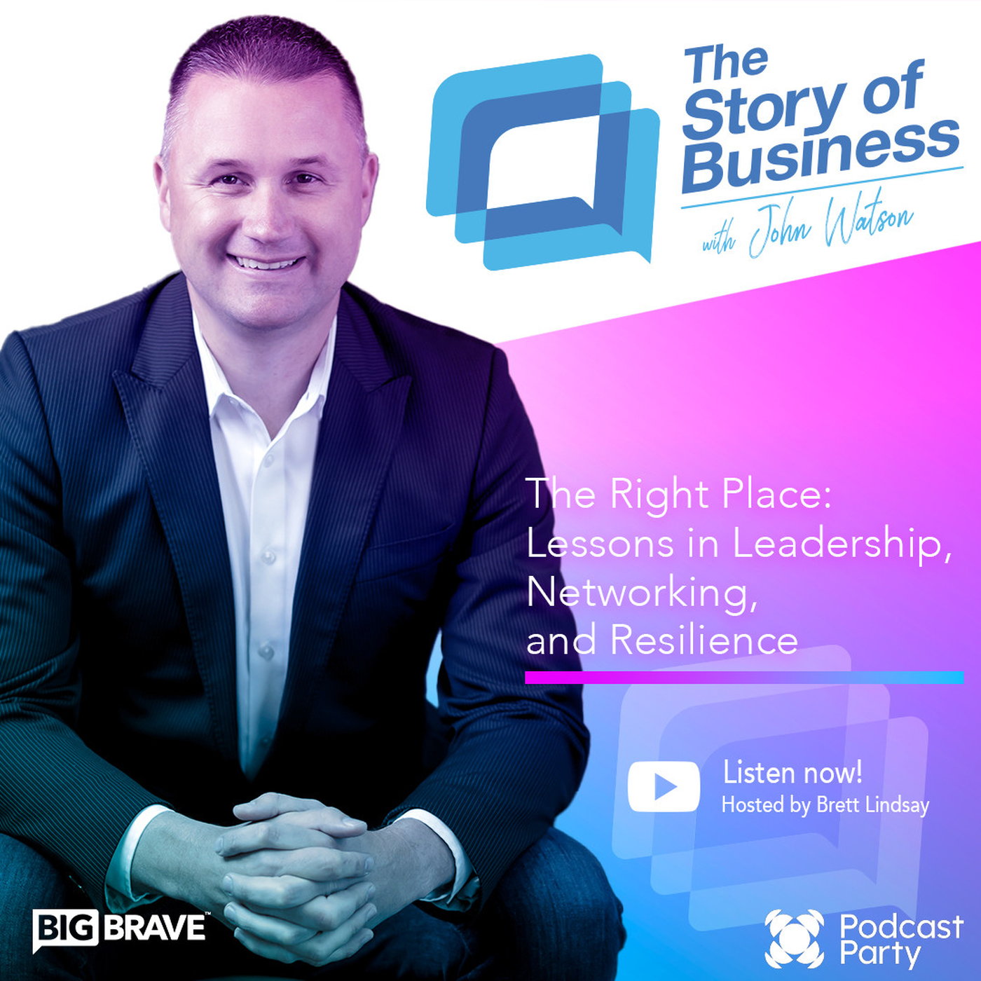 John Watson - The Right Place: Lessons in Leadership, Networking, and Resilience episode artwork