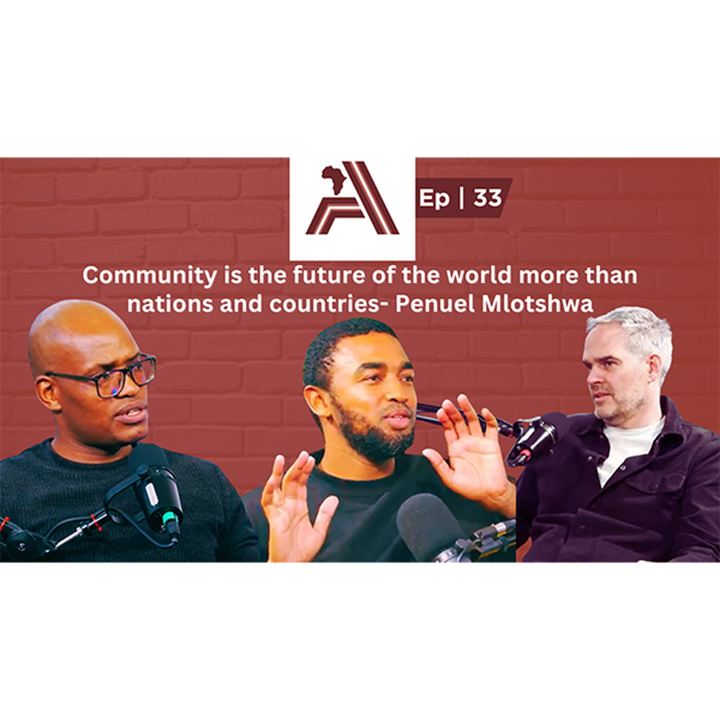 EP 33 | “Money Isn’t Real” – Penuel on Value, Community & SA’s Business Psyche