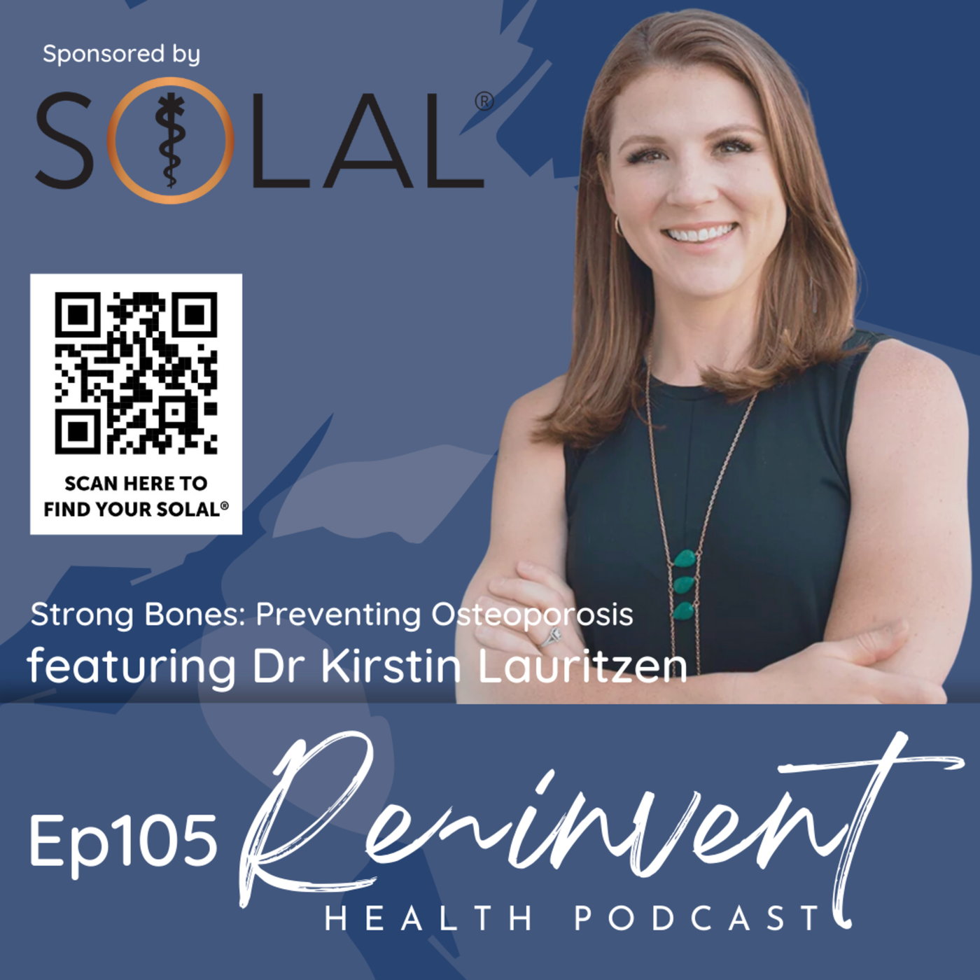 EP105 - Strong Bones: Preventing Osteoporosis - with Dr Kirstin Lauritzen