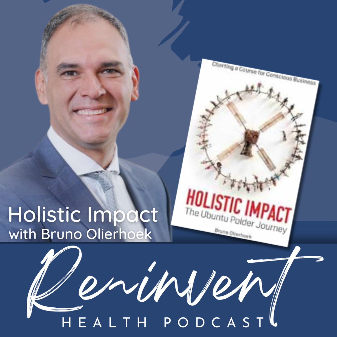 EP104 - Holistic Leadership - with Bruno Olierhoek