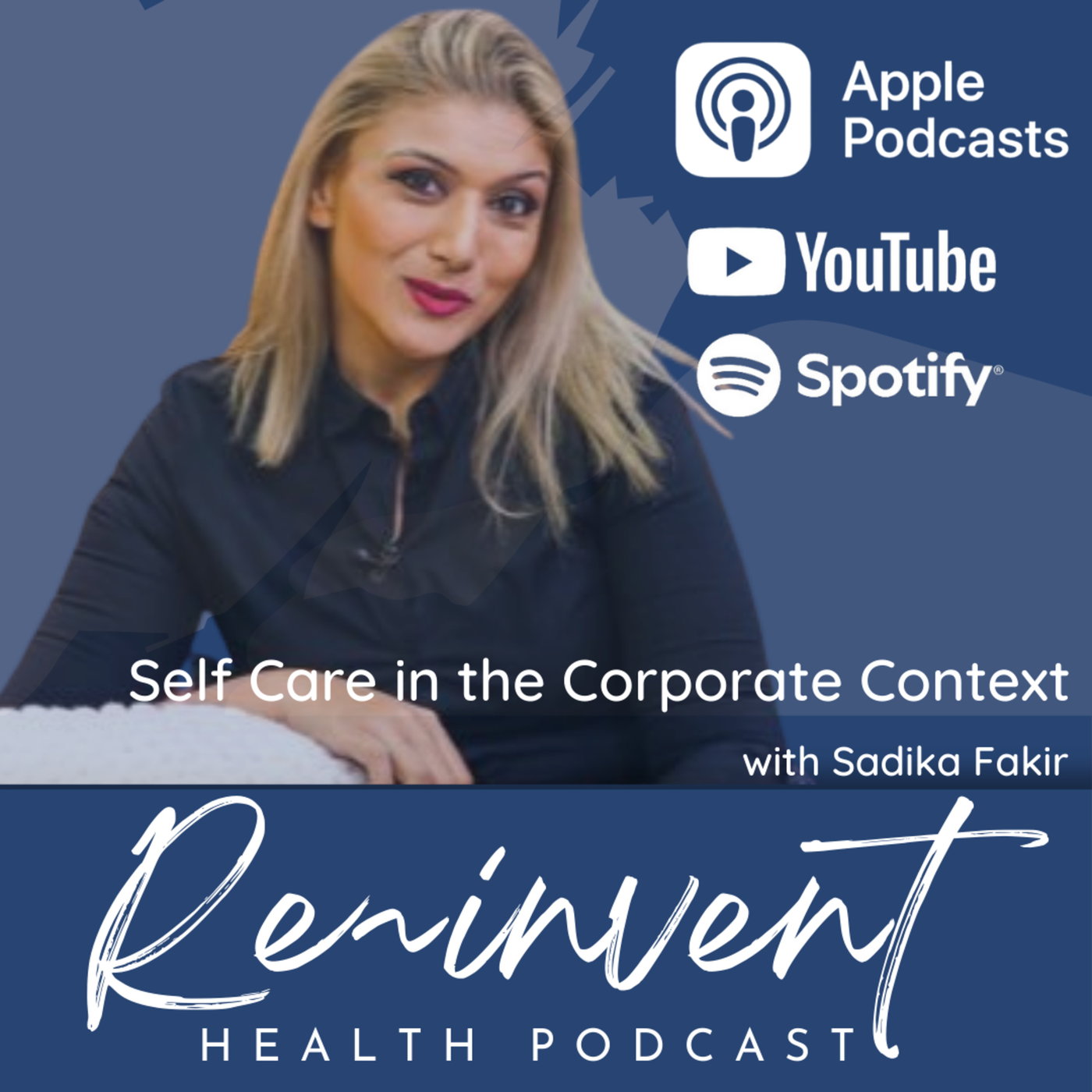 EP103 - Self Care in the Corporate Context - with Sadika Fakir