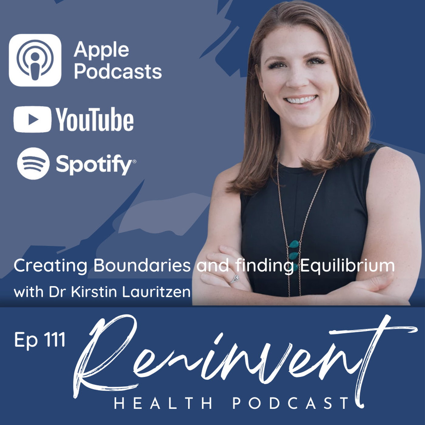 EP111 - Creating Boundaries and finding Equilibrium - with Dr Kirstin Lauritzen
