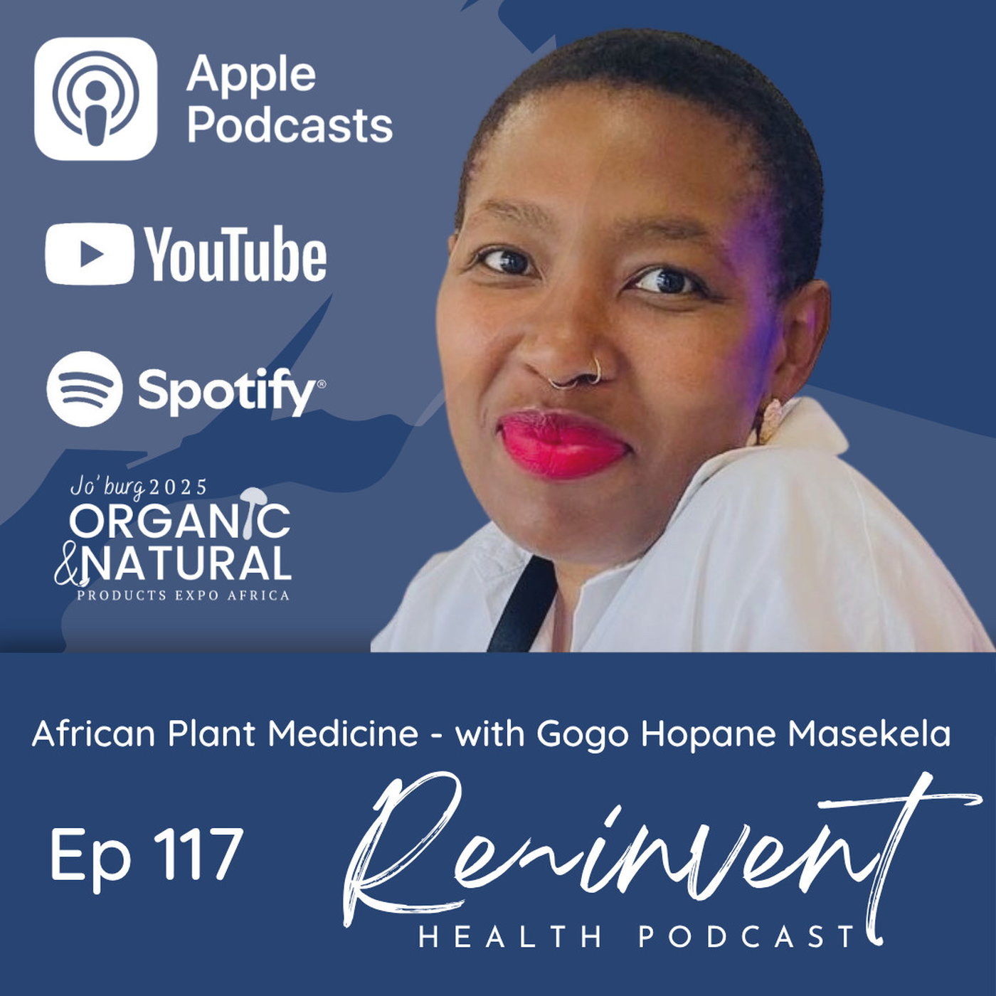 EP117 - African Plant Medicine - with Gogo Hopane Masekela