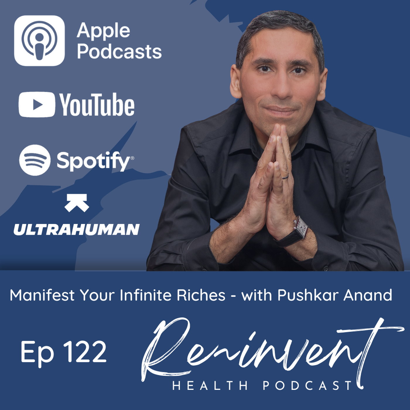 EP122 – Manifest Your Infinite Riches – with Pushkar Anand