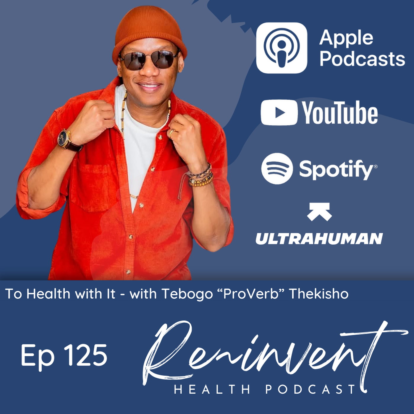 EP125 - To Health with It, with ProVerb (Tebogo Thekisho)