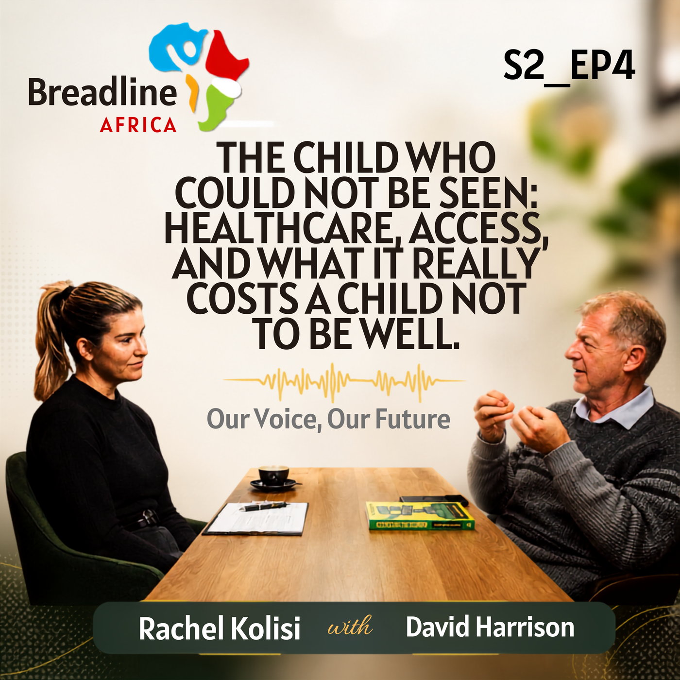 S2_Ep 6: The Child Who Could Not Be Seen, Healthcare, access, and what it really costs a child not to be well.