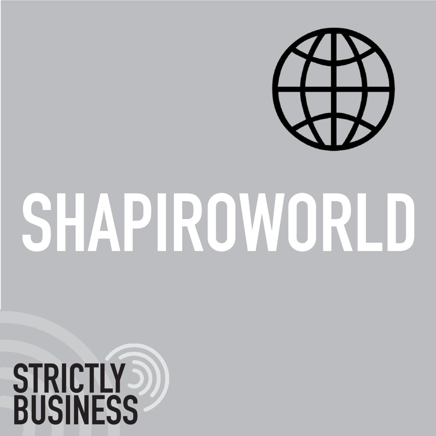 Shapiroworld by Strictly Business episode artwork