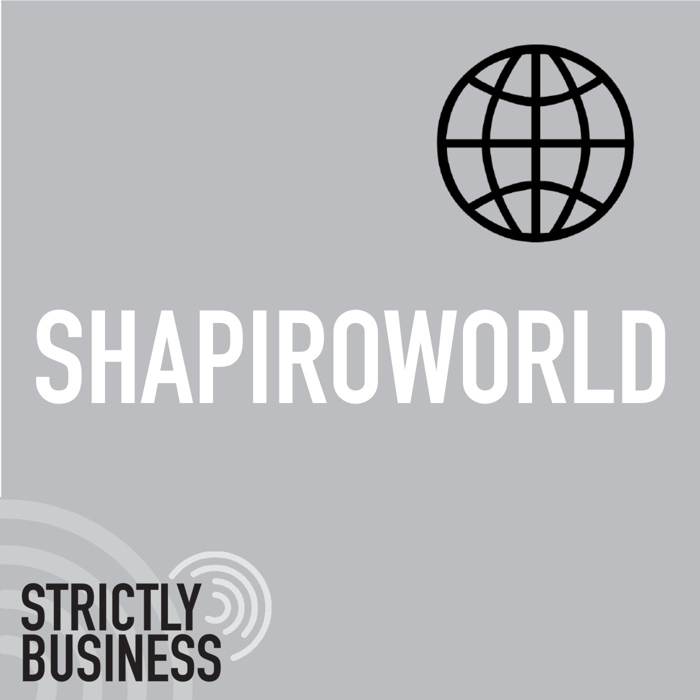Shapiroworld by Strictly Business episode artwork