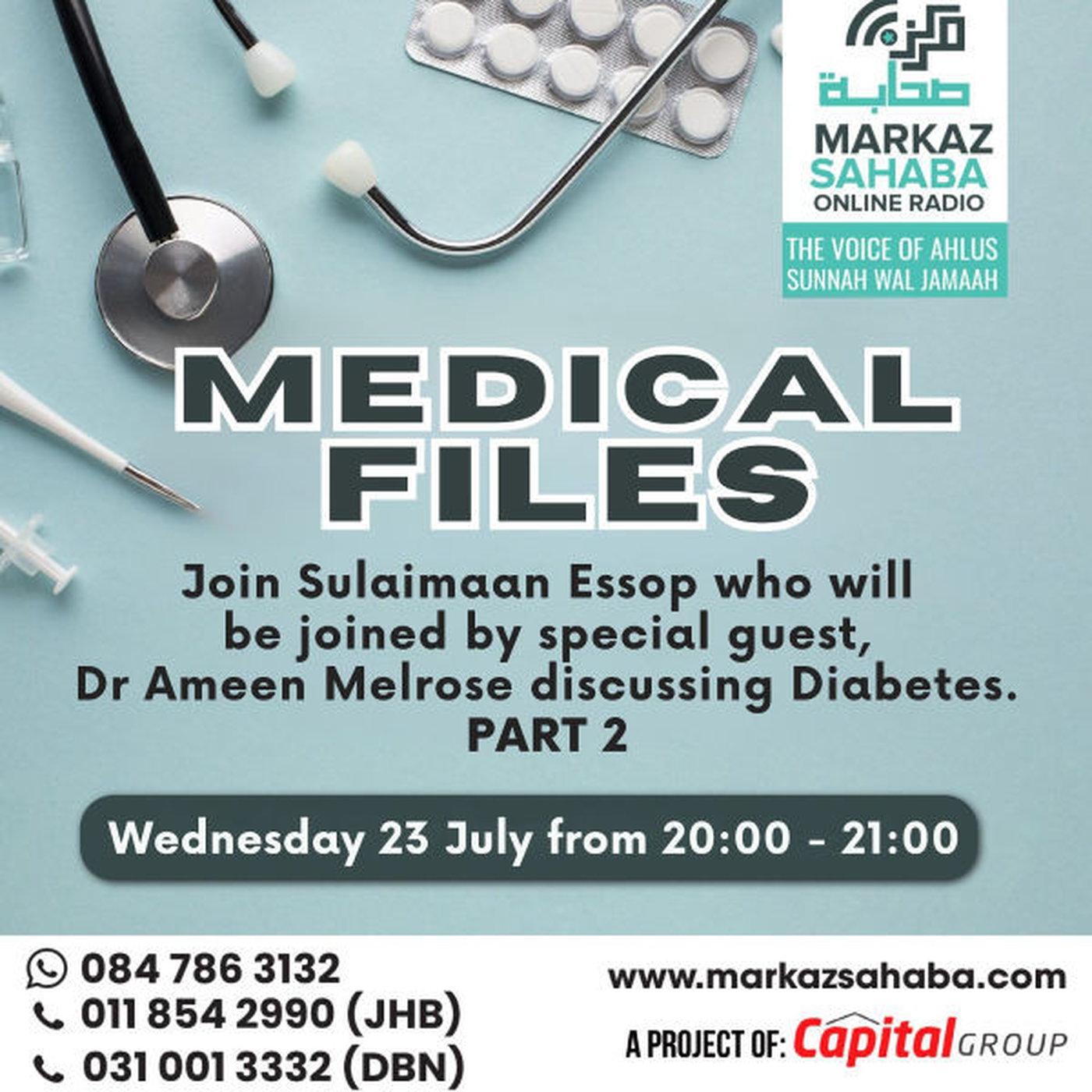 23 July 25 - Medical Files with Br Sulaimaan Essop and Guest Dr Ameen Melrose - Discussing Sugar Diabetes Part 2