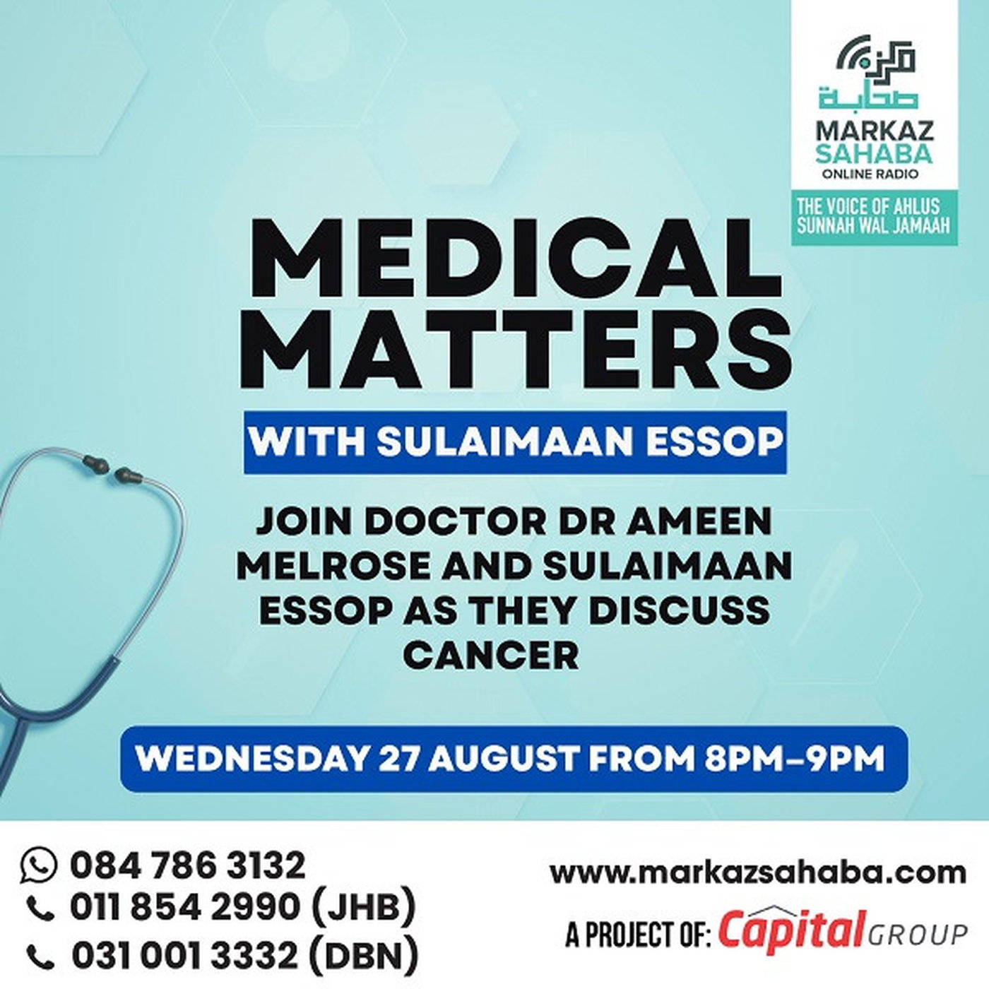 27 August 25 - Medical Files with Br Sulaimaan Essop and Guest Dr Ameen Melrose - Discussing Cancer
