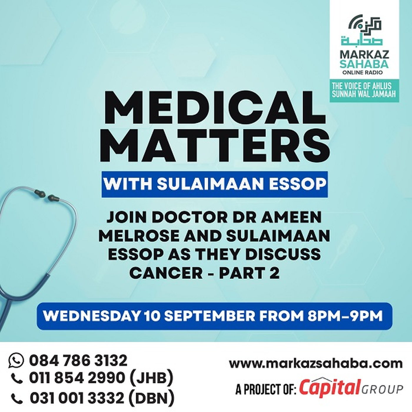 10 September 25 - Medical Files with Br Sulaimaan Essop and Guest Dr Ameen Melrose - Discussing Cancer Part 2