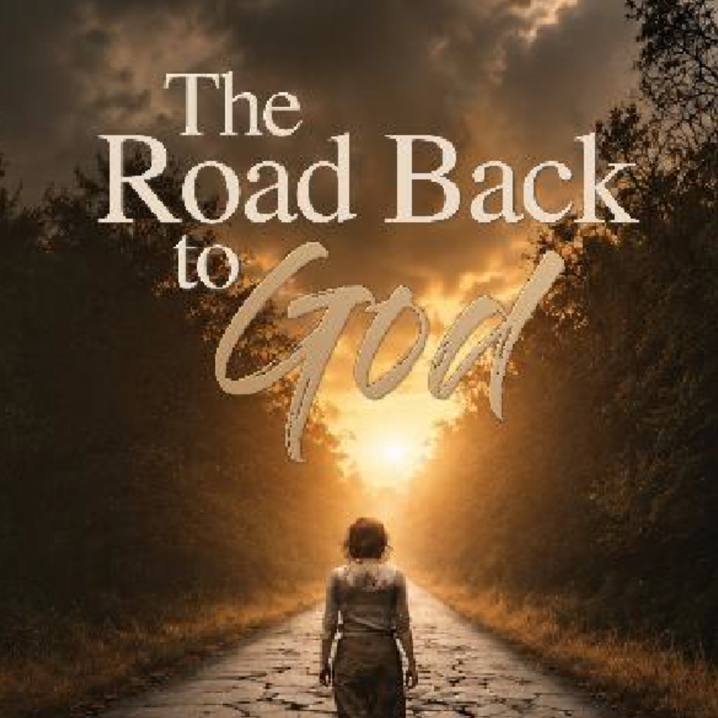 The Road Back to God by Joy-ChanteKamineth episode artwork