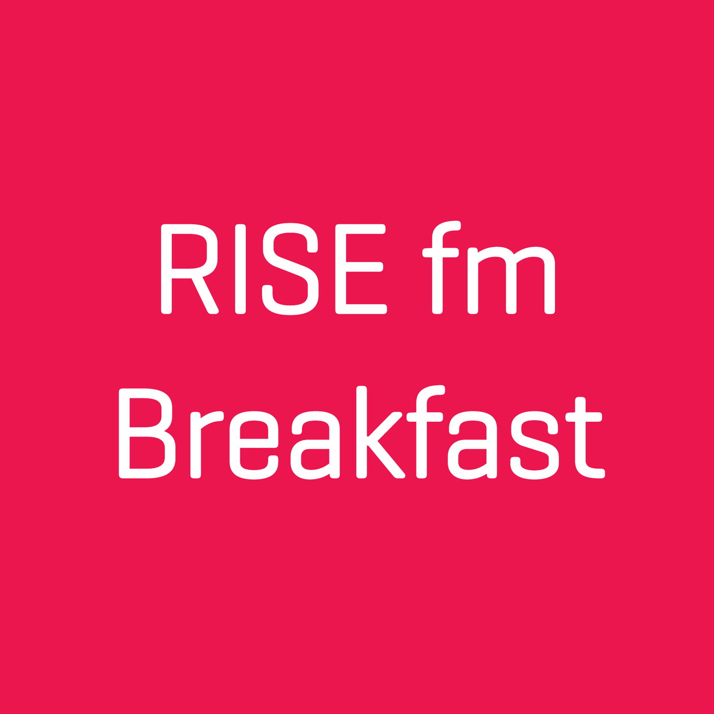RISE fm Breakfast