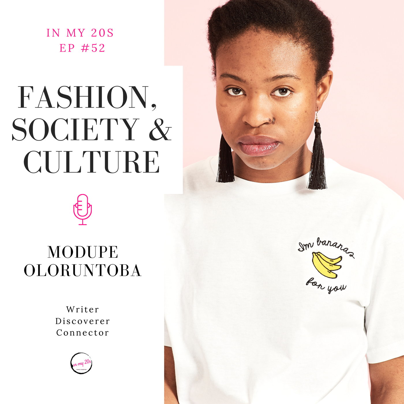 Fashion, Society & Culture featuring Modupe Oloruntoba | In My 20s #52
