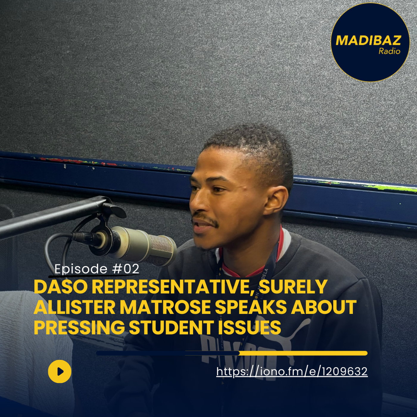 DASO Representative, Allister Matrose, Chats with Madibaz Radio Presenter - Zizipho Ndlebe about pressing student issues episode artwork