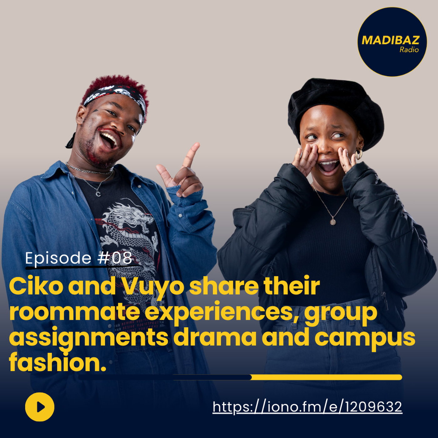 Ciko and Vuyo share their roommate experiences, group assignments drama and campus fashion. episode artwork