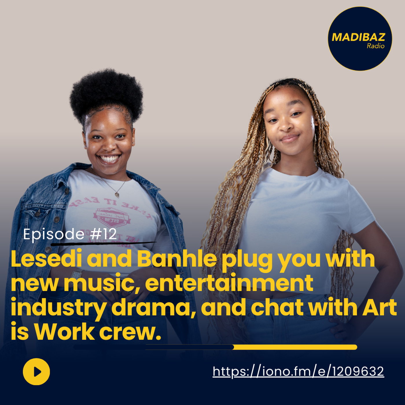 Lesedi and Banhle plug you with new music and chat with Art is Work crew. episode artwork