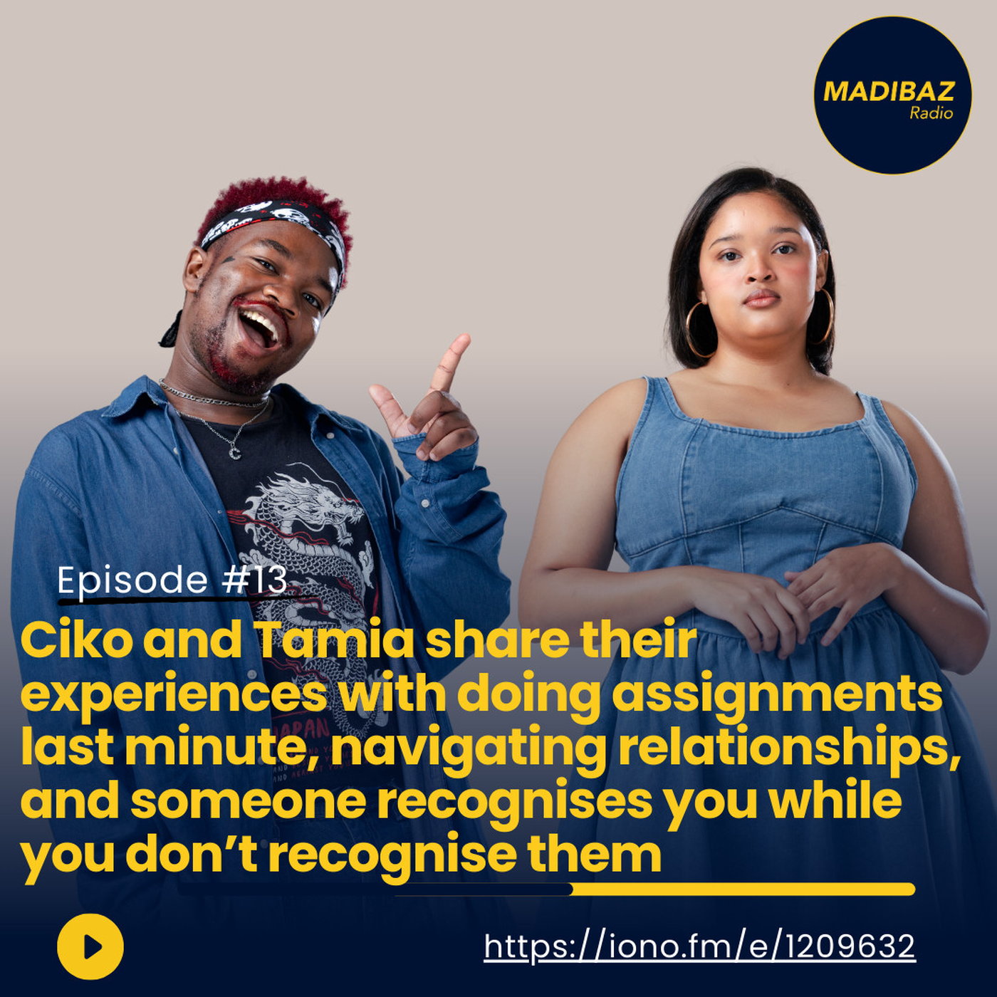 Ciko and Tamia share their experiences with doing assignments last minute, navigating relationships and much more! episode artwork