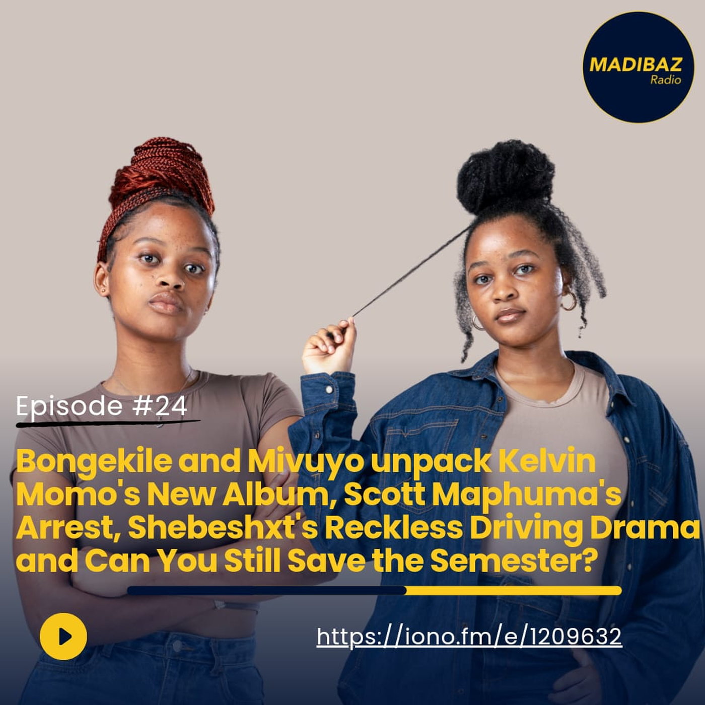 Bongekile and Mivuyo unpack Kelvin Momo's New Album, Scott Maphuma's Arrest and Can You Still Save The Semester? episode artwork