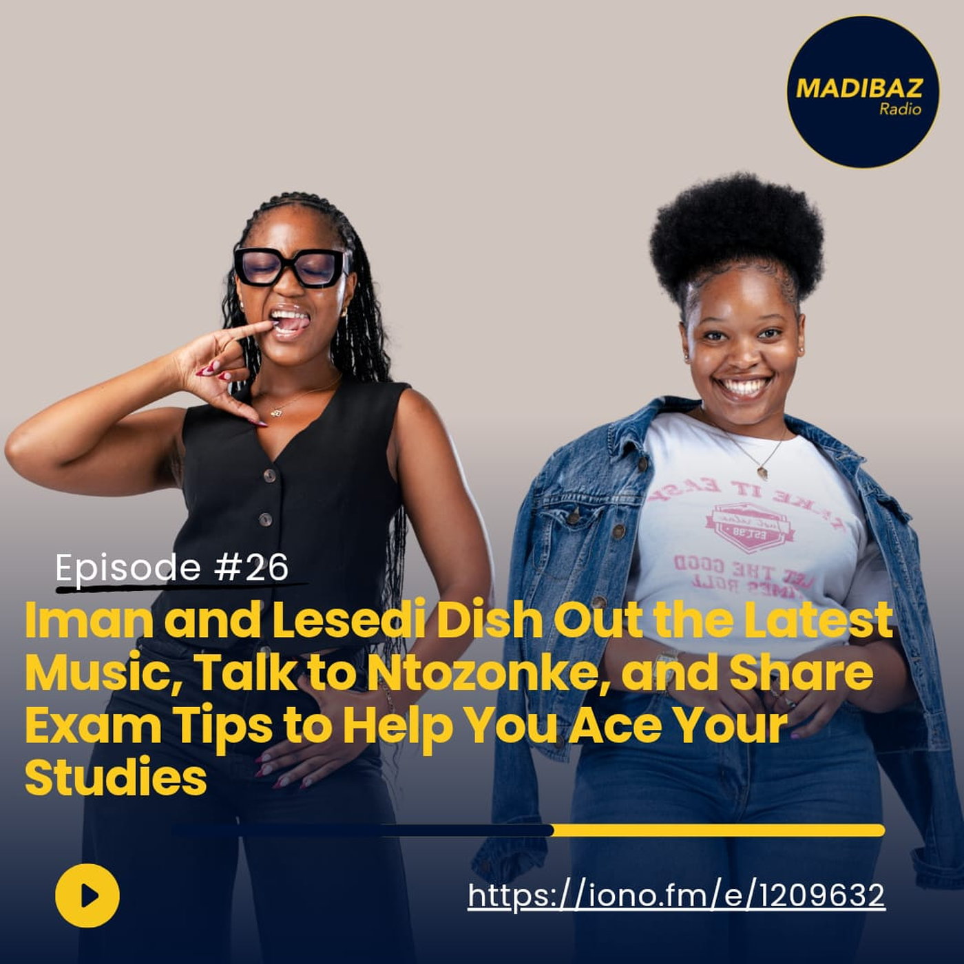 Iman and Lesedi Dish Out the Latest Music, Talk to Ntozonke, and Share Exam Tips to Help You Ace Your Studies episode artwork