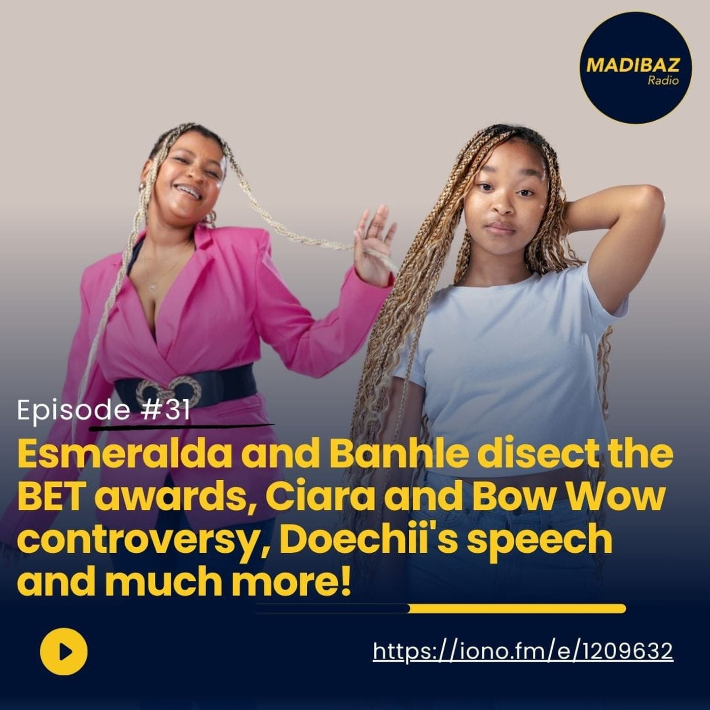Esmeralda and Banhle disect the BET awards, Ciara and Bow Wow controversy, Doechii's speech and the biggest awards of th episode artwork