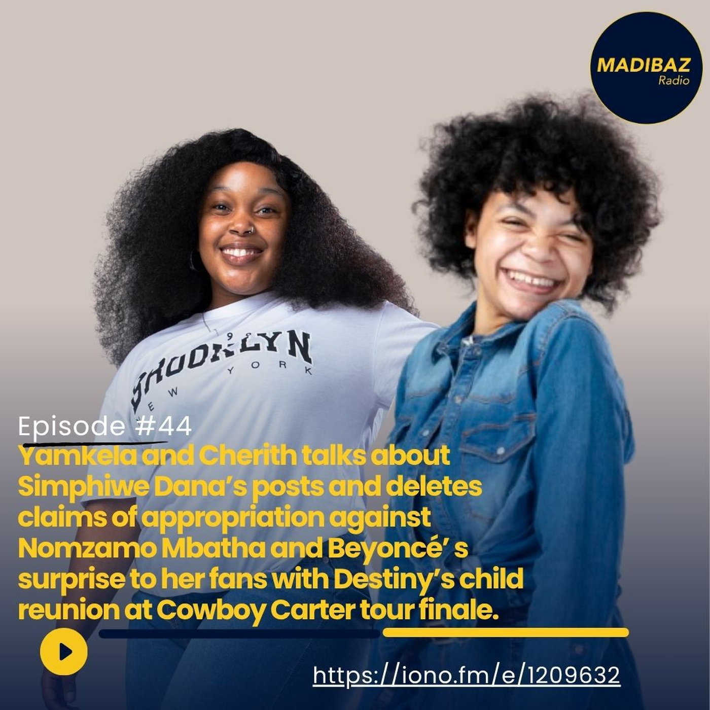 Yamkela and Cherith talk about the Simphiwe Dana and Nomzamo Mbatha controversy, as well as the Beyoncé tour surprise! episode artwork