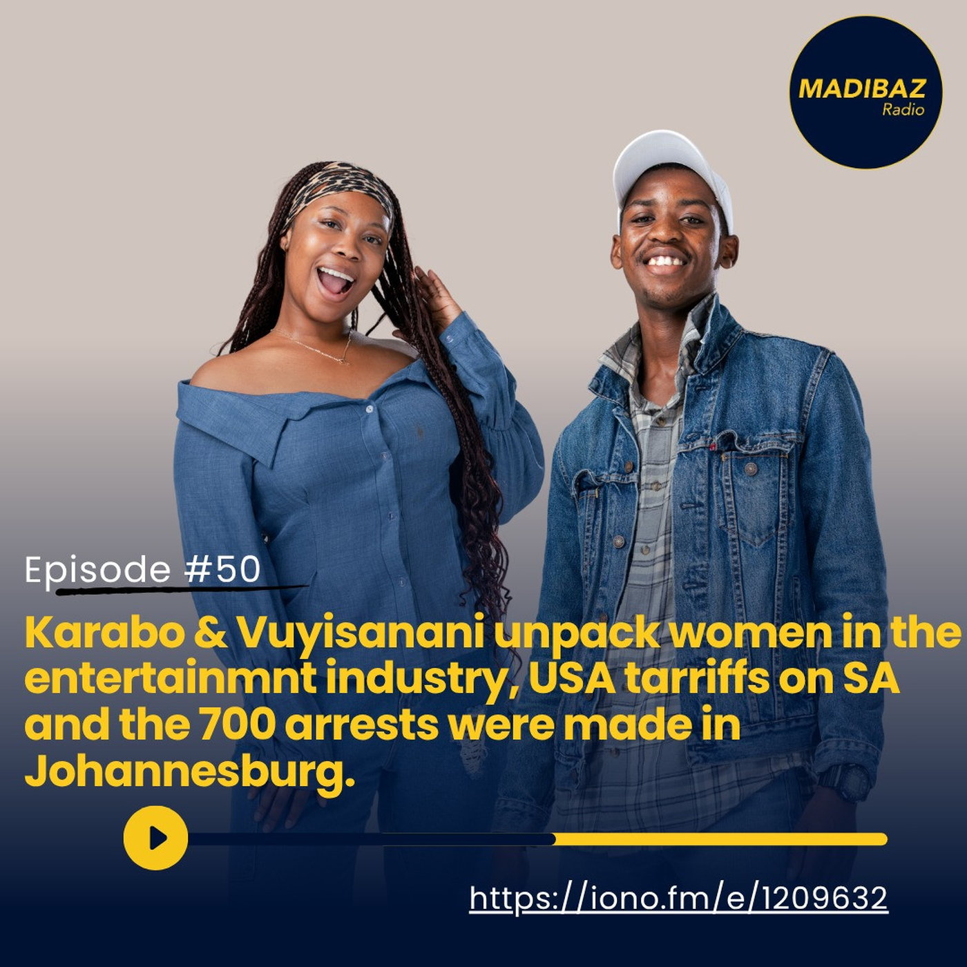 Karabo and Vuyisanani unpack women in the entertainmet industry, USA tariffs on South Africa and much more! episode artwork