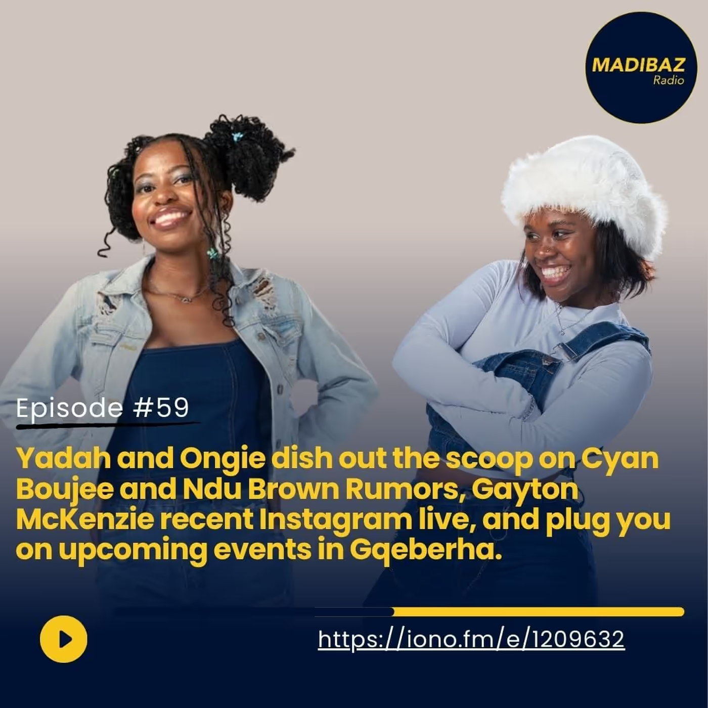 Yadah and Ongie dish out the scoop on Cyan Boujee and Ndu Brown Rumors, Gayton McKenzie and much more! episode artwork