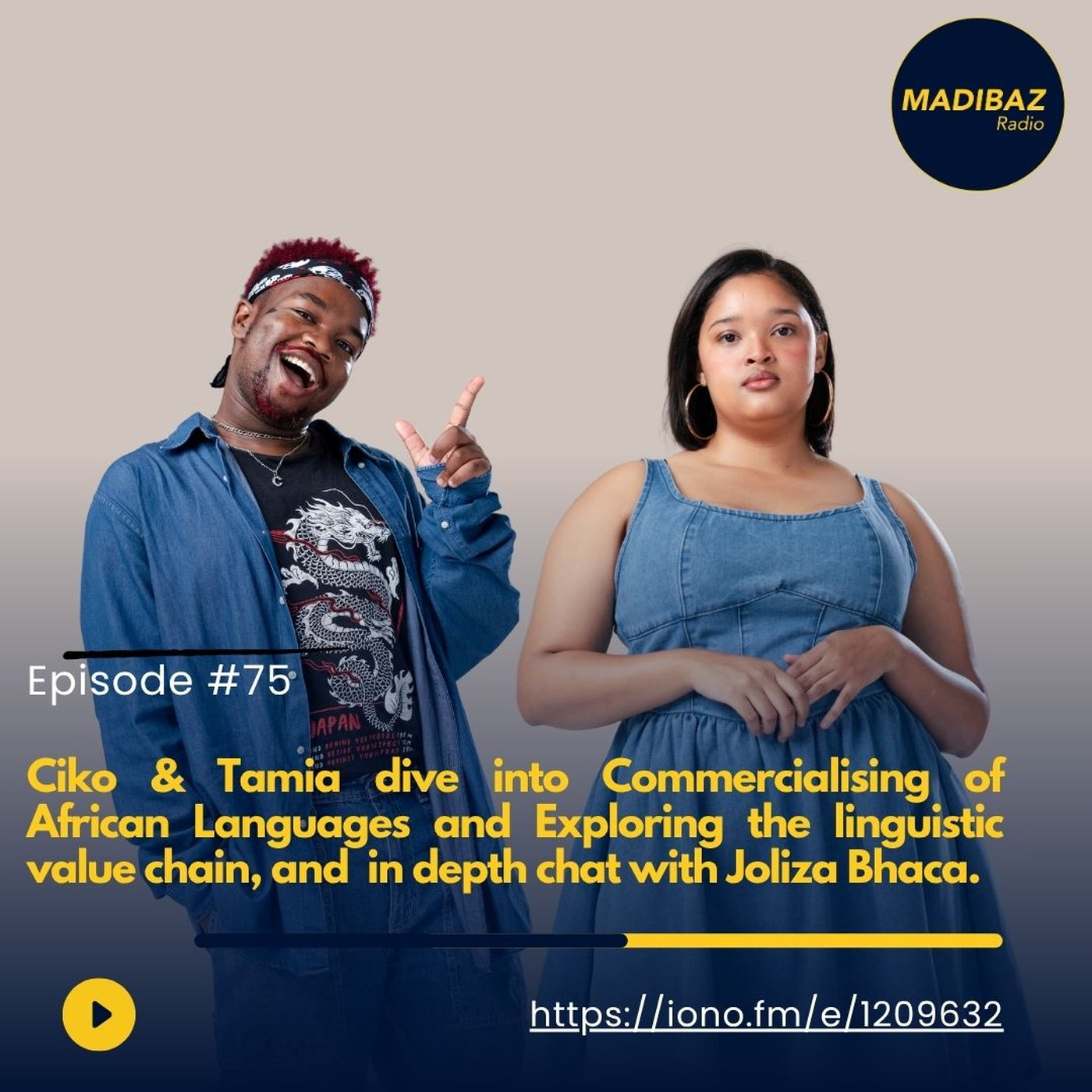 Ciko & Tamia dive into Commercialising of African Languages and host a wonderful interview with Joliza Bhaca! episode artwork