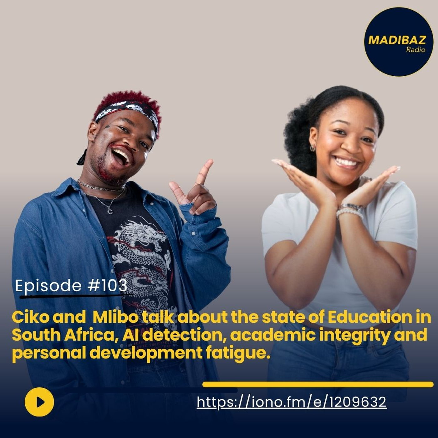 Ciko and Mlibo discuss A deep dive into student protests, AI at Uni, and why personal growth can sometimes wear you down episode artwork
